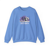 Rough Rugged Dead North Sweatshirt