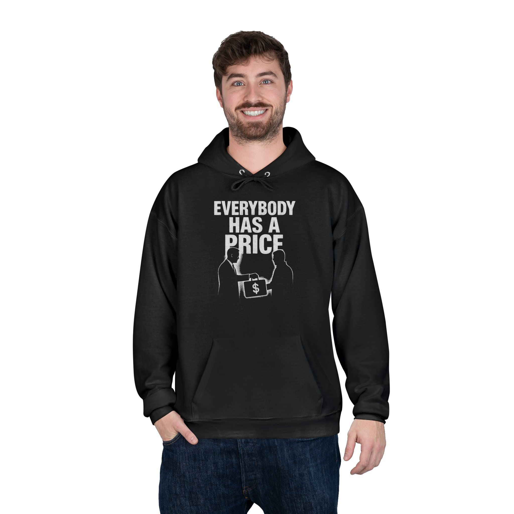 Everybody Has A Price Hoodie