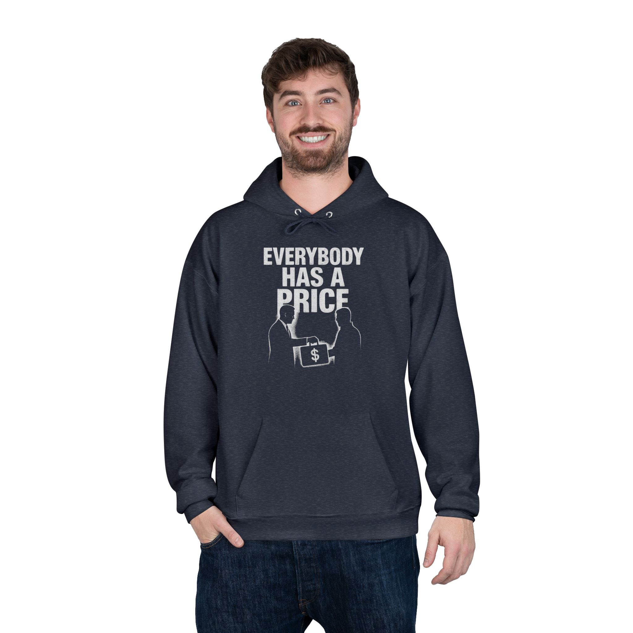 Everybody Has A Price Hoodie