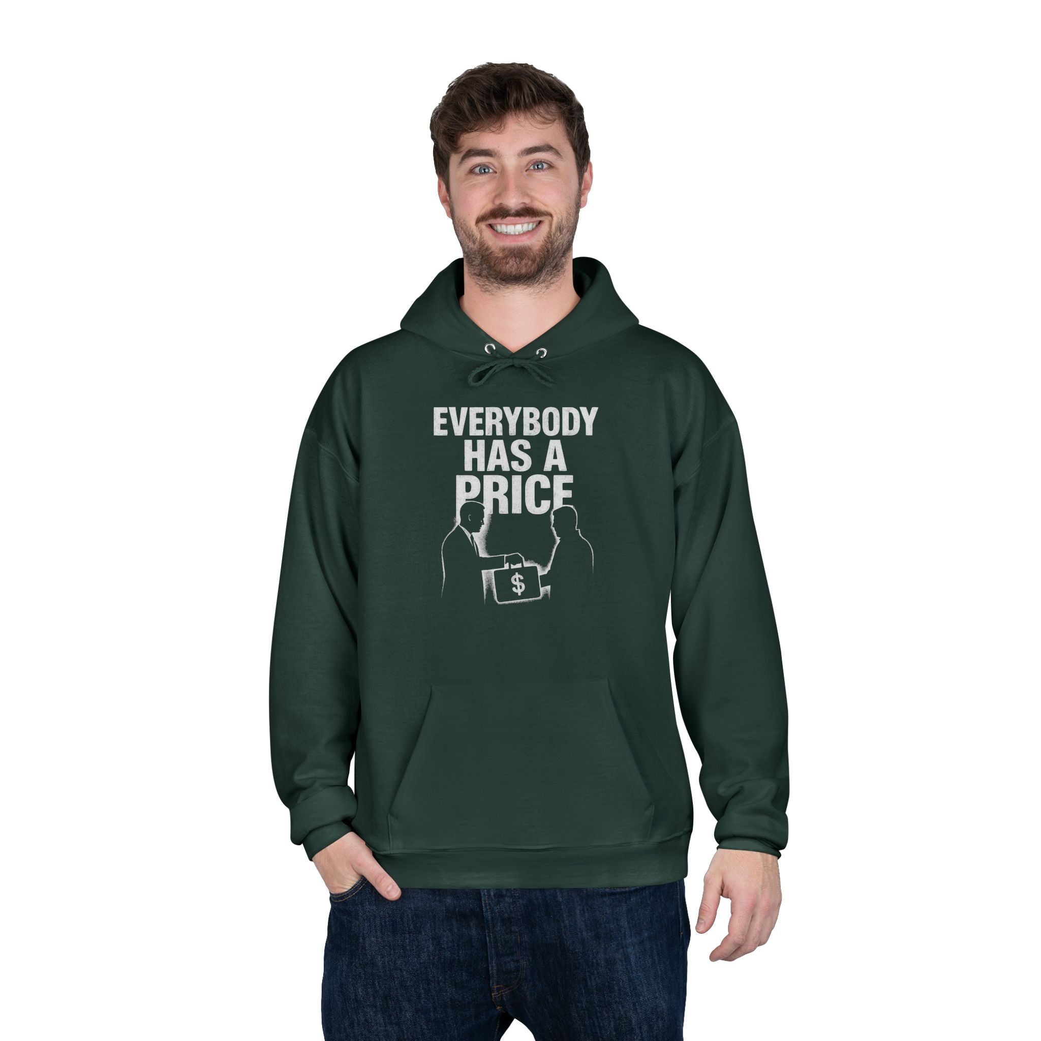 Everybody Has A Price Hoodie