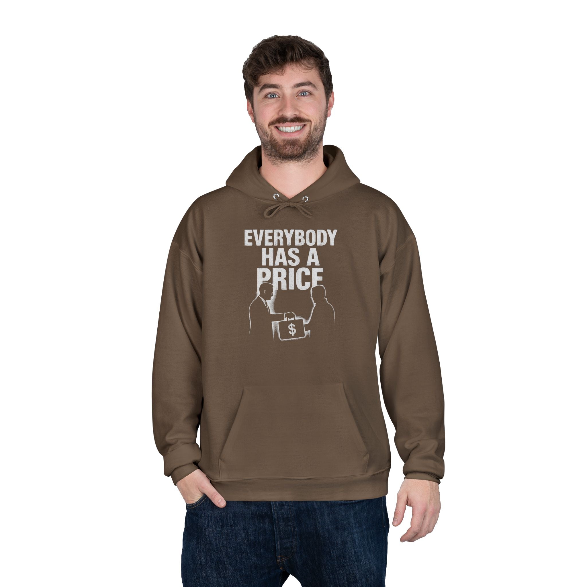 Everybody Has A Price Hoodie