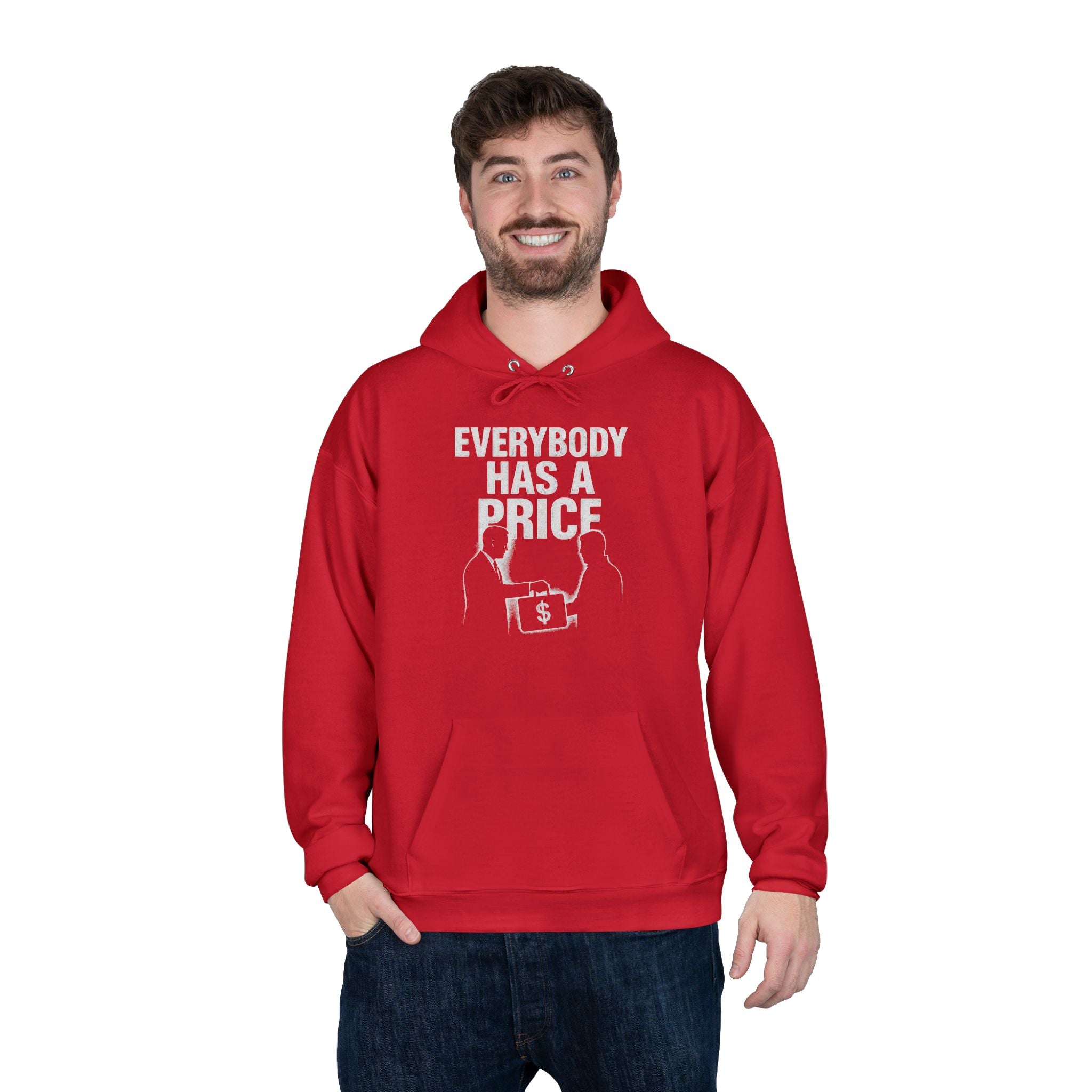 Everybody Has A Price Hoodie