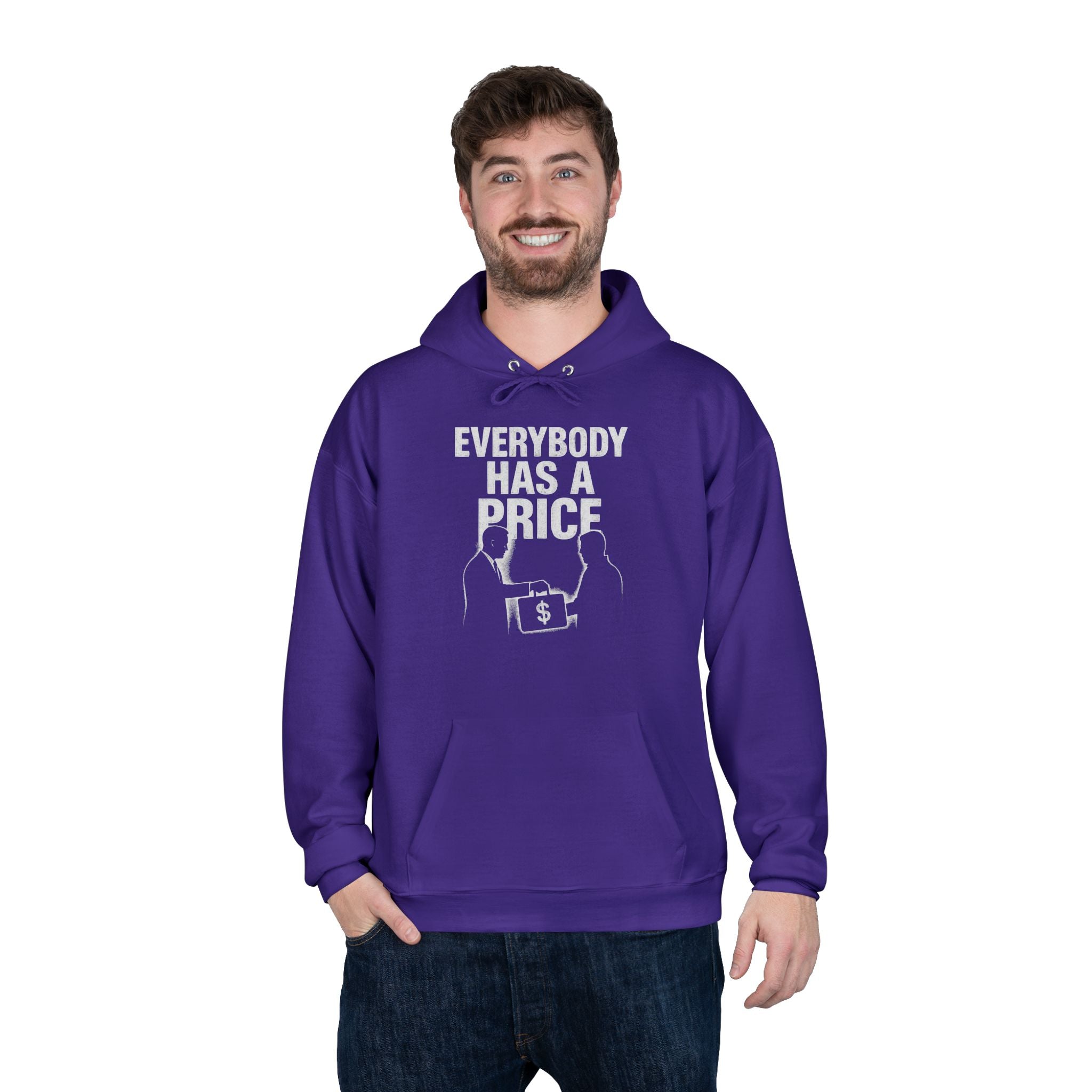 Everybody Has A Price Hoodie