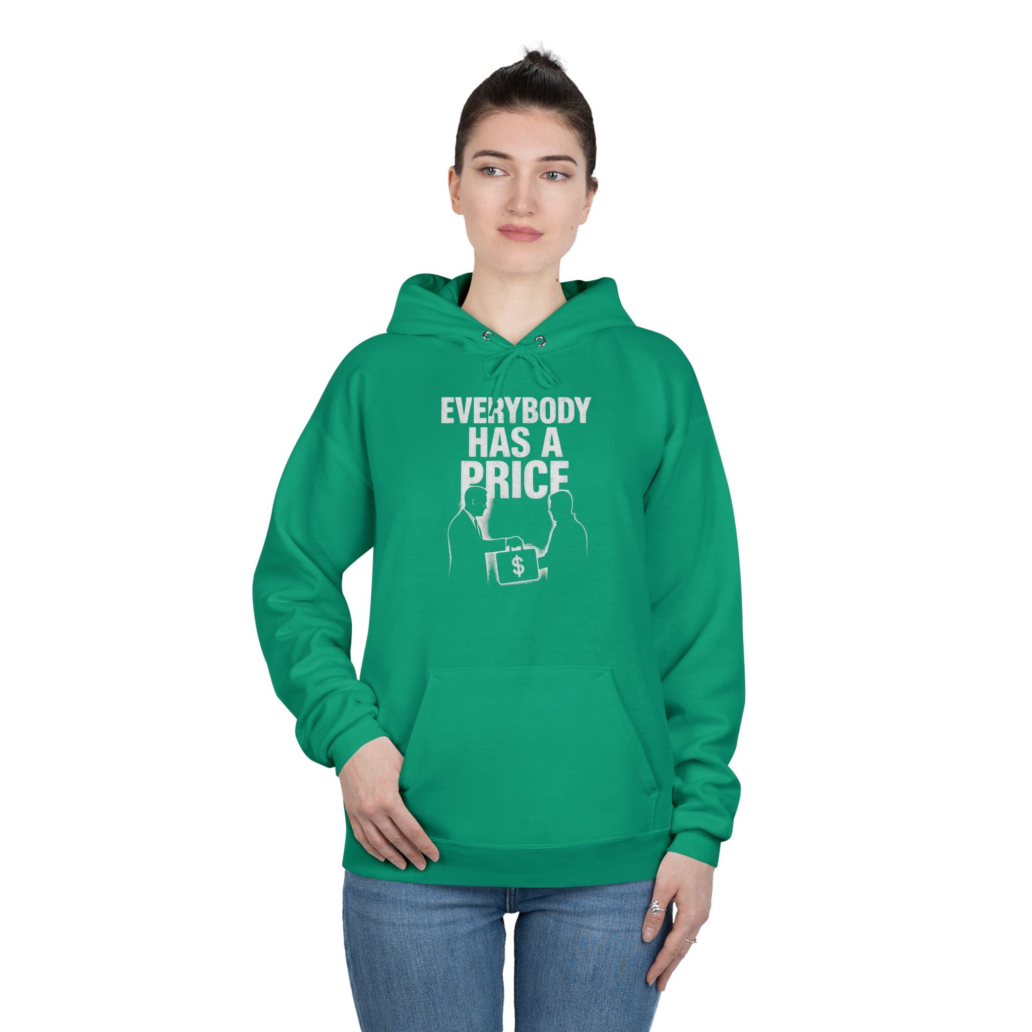 Everybody Has A Price Hoodie