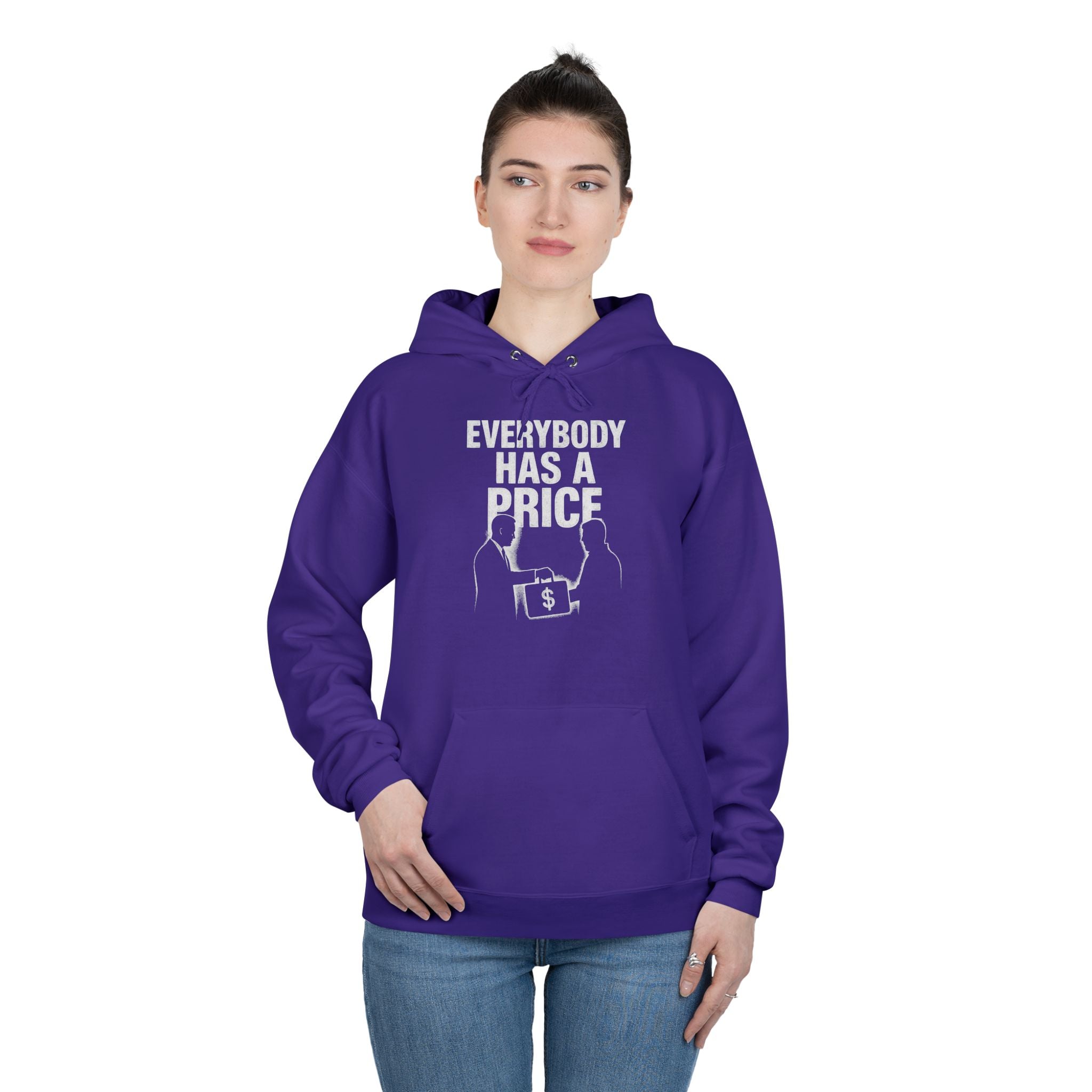 Everybody Has A Price Hoodie