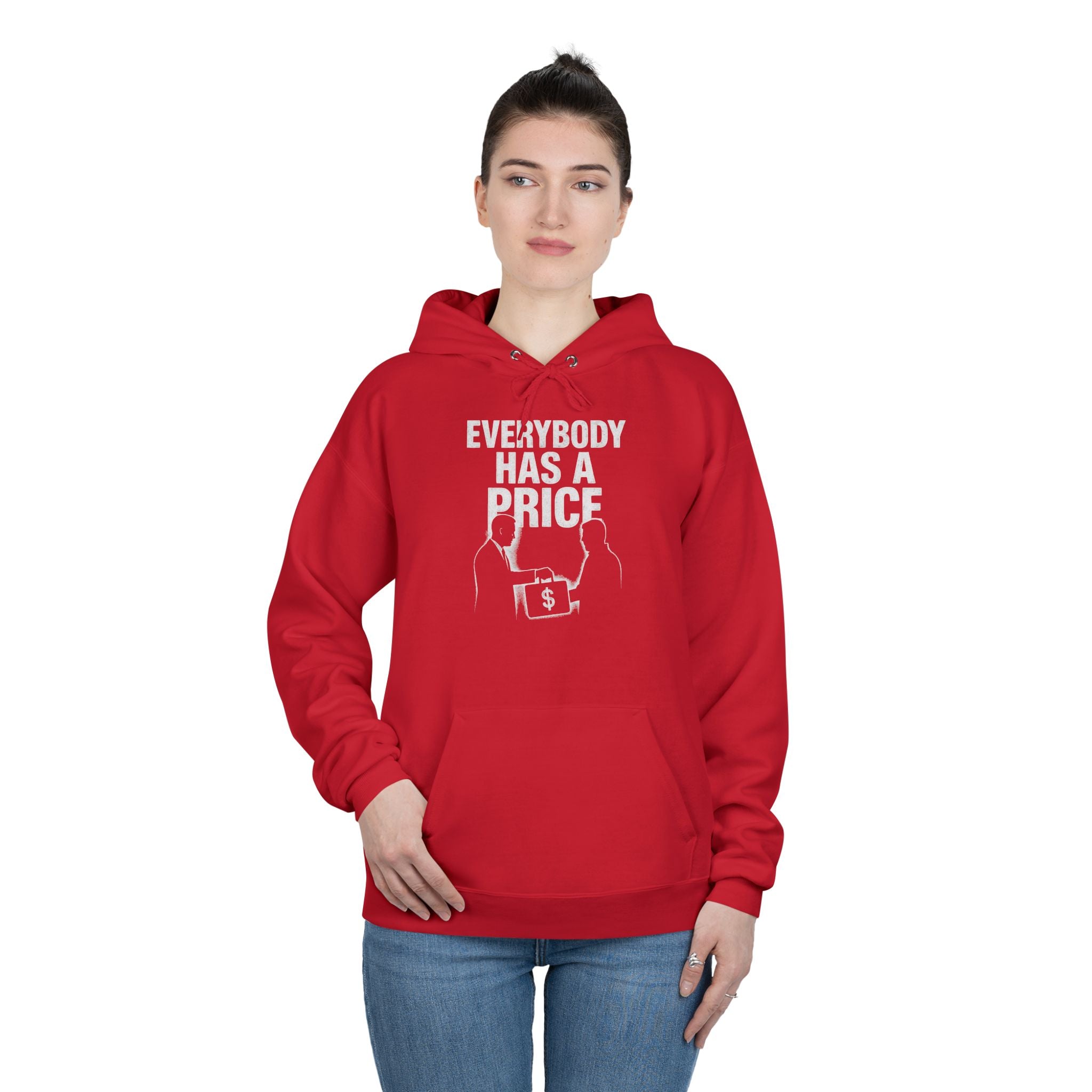 Everybody Has A Price Hoodie