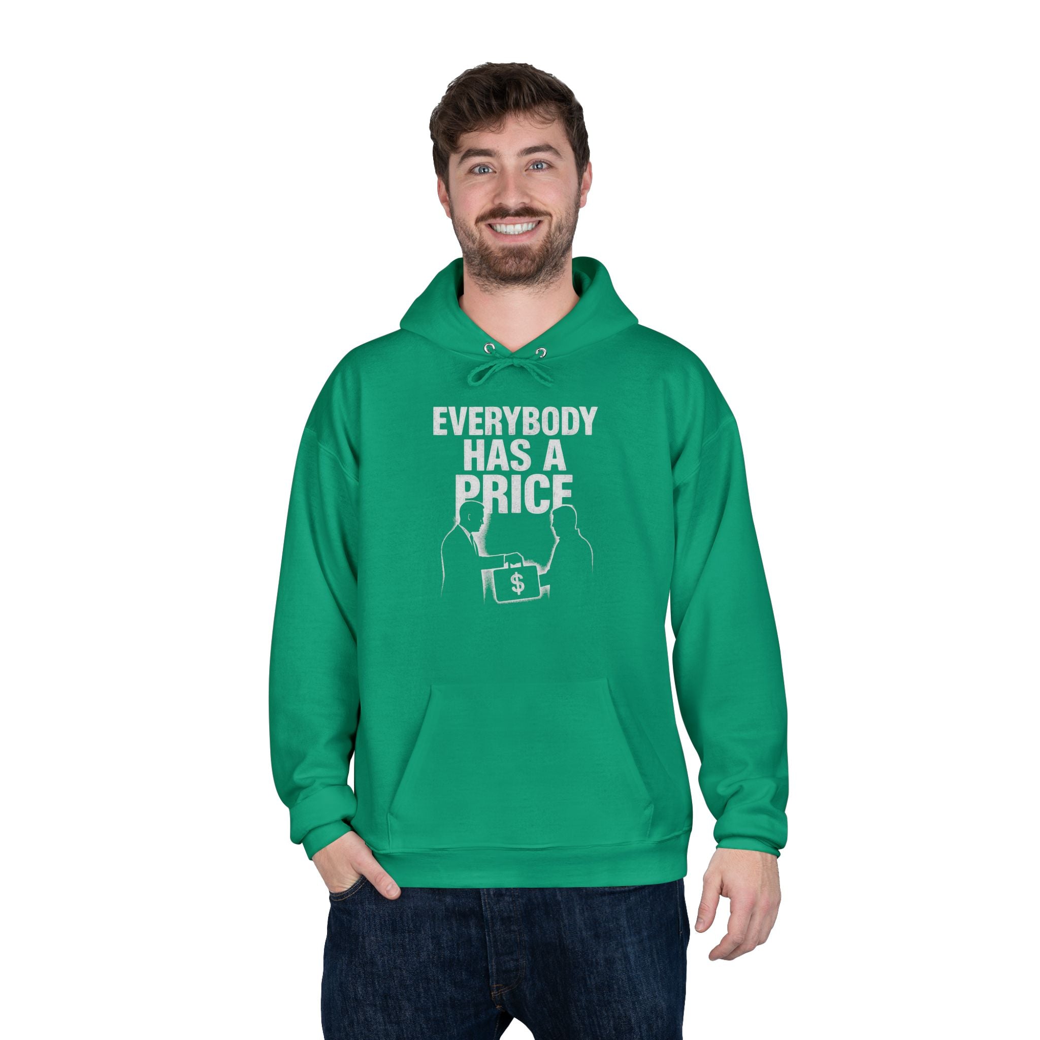 Everybody Has A Price Hoodie