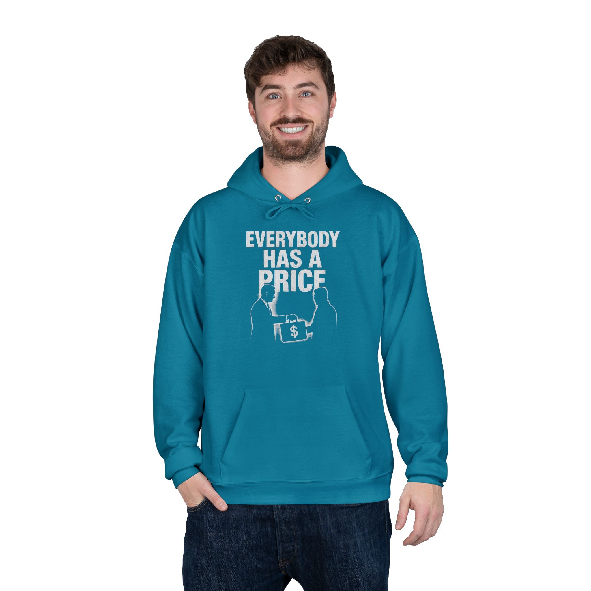 Everybody Has A Price Hoodie